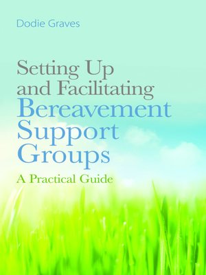 cover image of Setting Up and Facilitating Bereavement Support Groups